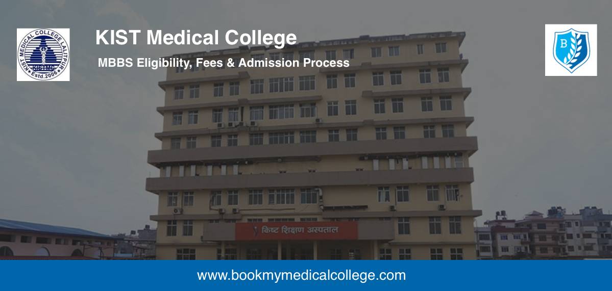 KIST Medical College, Nepal MBBS Fee, Eligibility & Admission