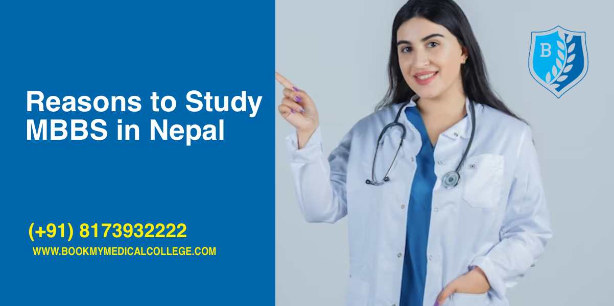reasons to study mbbs in nepal