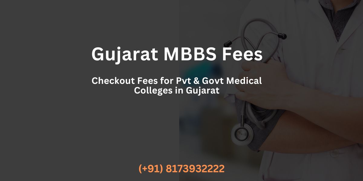 Gujarat MBBS Fees 2025